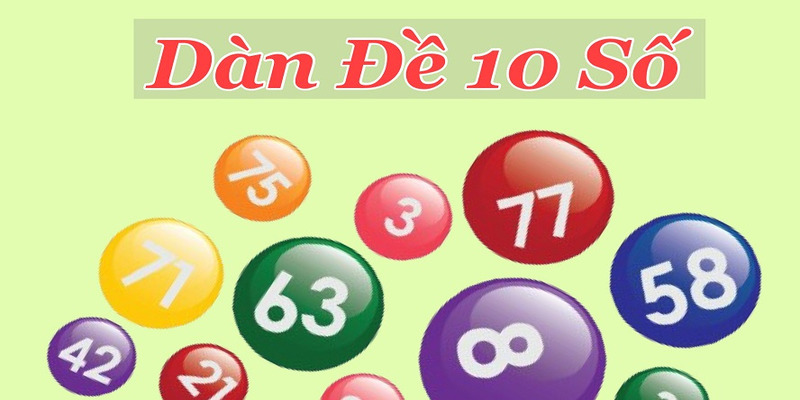 Cách Tính Dàn Đề 10 Số Bất Tử - Chiến Thuật Độc Đáo Nhất