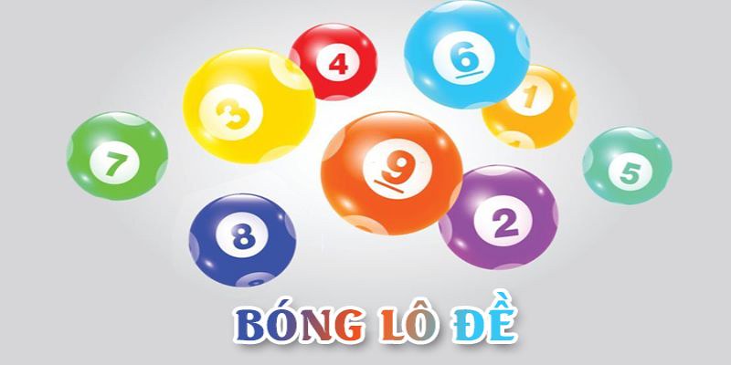 Bóng lô đề là gì? Những khái niệm liên quan bóng lô đề