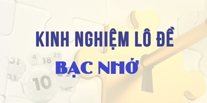 Các phương pháp khai thác lô đề bạc nhớ 2024 hiệu quả