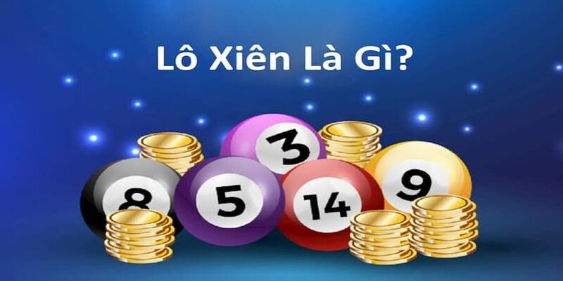 Đôi nét về lô xiên 
