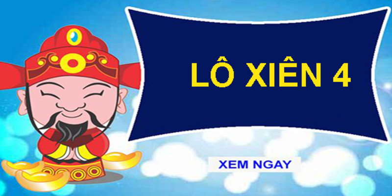 Kinh nghiệm dự đoán lô xiên 4 từ các cao thủ