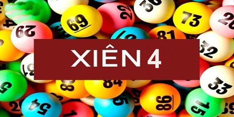 Tổng quát kiến thức về lô xiên 4