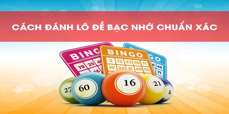 Tuyệt chiêu soi cầu bạc nhớ lô đề miền Trung 2024